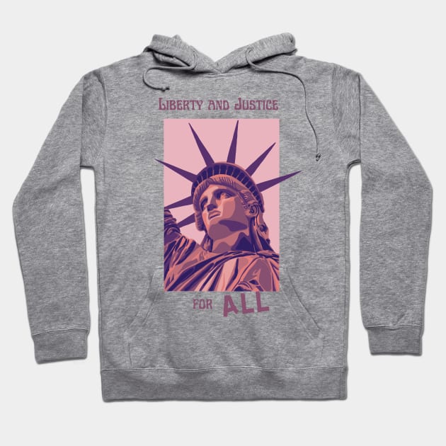 Liberty and Justice for ALL Hoodie by Slightly Unhinged